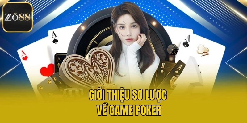 Giới thiệu sơ lược về game poker