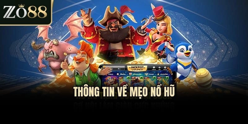 Thông tin về mẹo nổ hũ